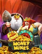 Chị Đại Đào Vàng – Money Mines Slot