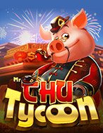 Mr. Chu Tycoon Slot