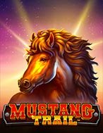 Đường Mòn Mustang – Mustang Trail Slot