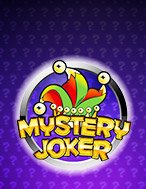 Hộp Quà Bí Ẩn – Mystery Joker Slot