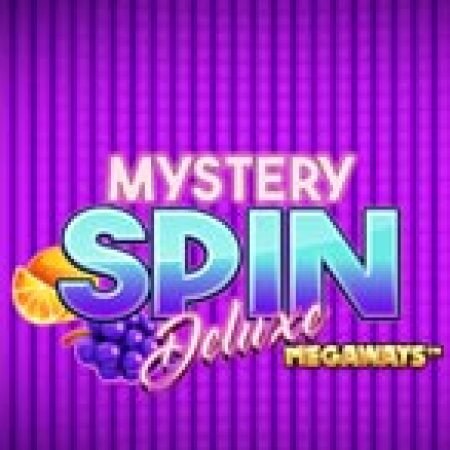 Mystery Spin Deluxe Megaways Slot