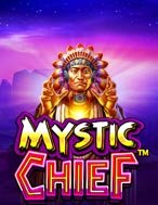 Thủ Lĩnh Bí Ẩn – Mystic Chief Slot