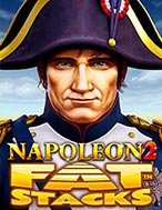 Napoleon 2 Fat Stacks Slot