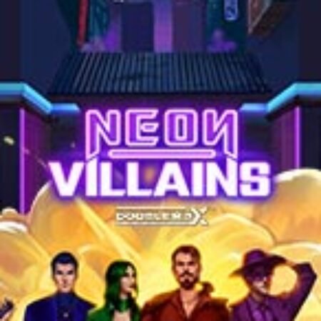 Neon Villains Doublemax Slot