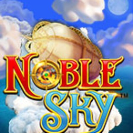 Tầng Mây Thứ 9 – Noble Sky Slot