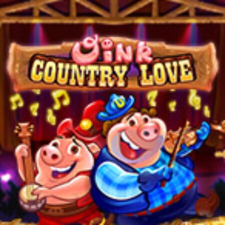 Oink: Vương Quốc Tình Yêu – Oink: Country Love Slot