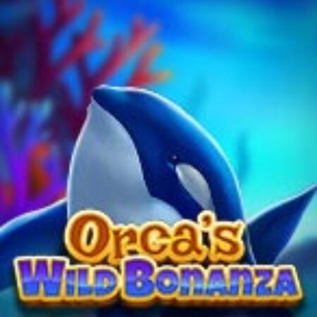 Orca’s Wild Bonanza Slot