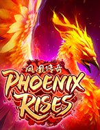 Phượng Hoàng Tái Sinh – Phoenix Rises Slot