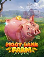 Trang Trại Heo Đất – Piggy Bank Farm Slot