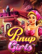 Những Cô Nàng Pinup – Pinup Girls Slot