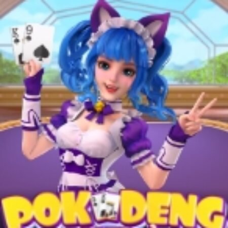 Pok Deng: Dealer Ảo – Pok Deng: Virtual Dealer Slot