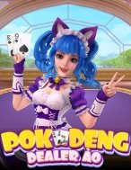 Pok Deng: Dealer Ảo – Pok Deng: Virtual Dealer Slot