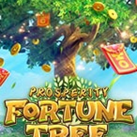 Cây Thịnh Vượng – Prosperity Fortune Tree Slot