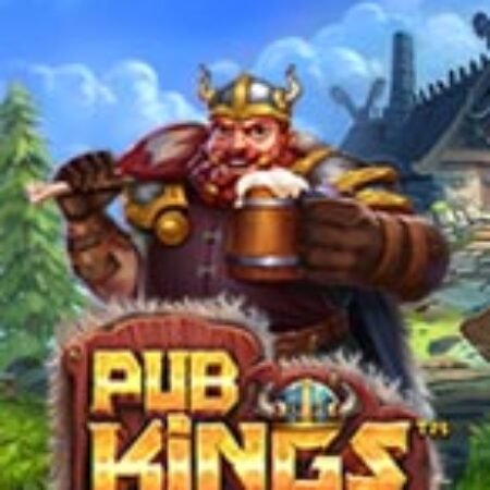 Quán Nhậu Vui Vẻ – Pub Kings Slot