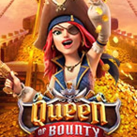 Nữ Hải Tặc Quyến Rũ – Queen of Bounty Slot