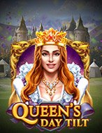 Hoàng Hậu Giá Lâm – Queen’s Day Tilt Slot