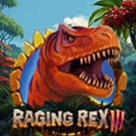 Công Viên Khủng Long 3 – Raging Rex 3 Slot