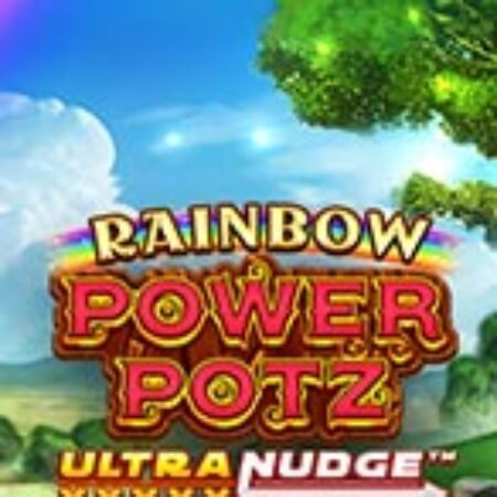 Rainbow Power Potz UltraNudge Slot