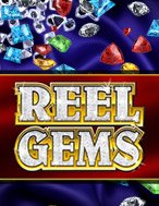 Vua Đá Quý – Reel Gems Slot