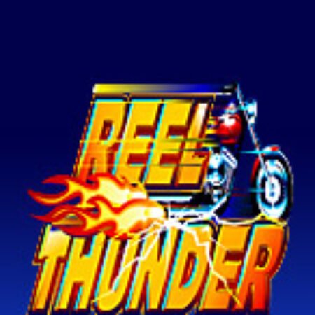 Quái Xế – Reel Thunder Slot