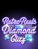 Slot Cổ Điển: Kim Cương – Retro Reels: Diamond Glitz