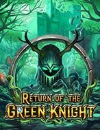 Hiệp Sĩ Địa Ngục – Return of the Green Knight Slot