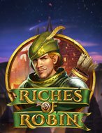 Rô Bin Hút – Riches of Robin Slot