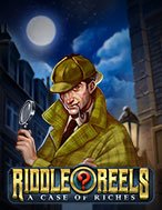 Thám Tử Riddle: Vụ Án Riches – Riddle Reels: A Case of Riches Slot