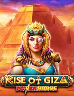 Cuộc Nổi Dậy Của Giza – Rise of Giza PowerNudge Slot