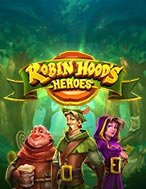 Robin Hood Và Những Người Bạn – Robin Hood’s Heroes Slot