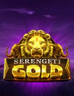 Kho Báu Của Sư Vương – Serengeti Gold Slot