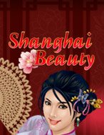 Bến Thượng Hải – Shanghai Beauty Slot