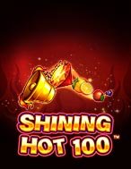 Vòng Quay Ánh Sáng 100 – Shining Hot 100 Slot