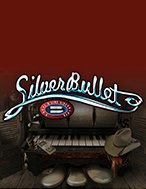 Silver Bullet Slot