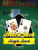 BlackJack MH: Độc Bàn – Single Deck BlackJack MH Slot