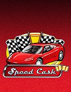 Đua Xe Ăn Tiền – Speed Cash Slot