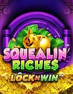 Heo Vàng May Mắn – Squealin’ Riches Slot