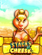 Stacks of Cheese Slot