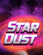 Stardust – Bụi Thiên Hà – Stardust Slot