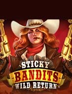 Sticky Bandits Wild Return Slot