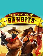 Sticky Bandits Slot