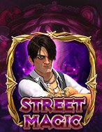 Ảo Thuật Đường Phố – Street Magic Slot