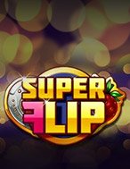 Siêu Đá Xoáy – Super Flip Slot