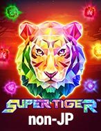 Super Tiger non-JP Slot