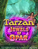 Tarzan và những viên ngọc quý của Opar – Tarzan and the Jewels of Opar Slot