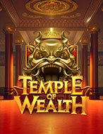 Đền Tài Lộc – Temple of Wealth Slot