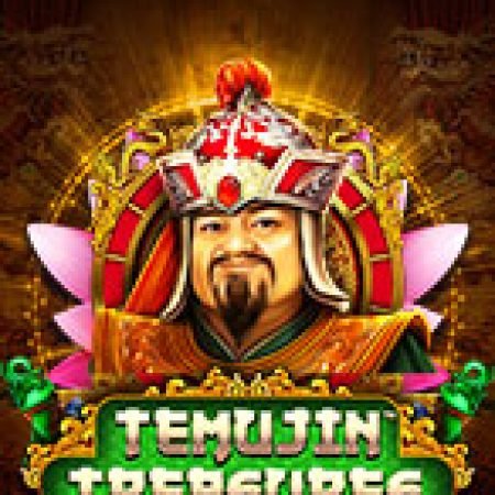 Báu Vật Thành Cát Tư Hãn – Temujin Treasures Slot