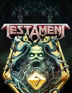 Di Chúc Chết Chóc – Testament Slot