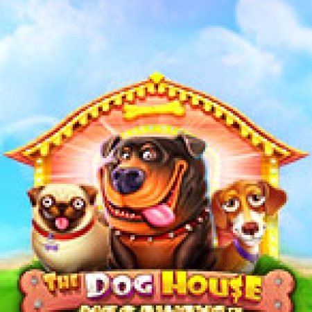 Gia Đình Cún – The Dog House Megaways Slot