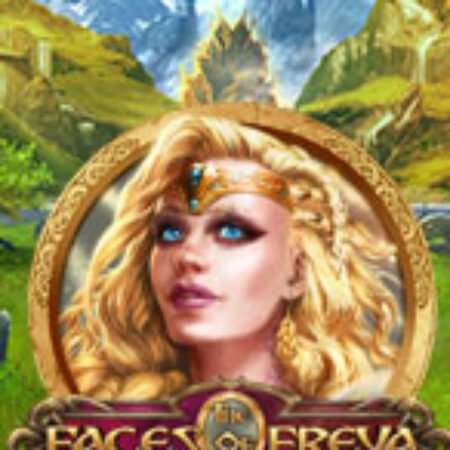 Khuôn mặt của Freya – The Faces of Freya Slot